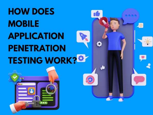 How Does Mobile Application Penetration Testing Work | Senselearner