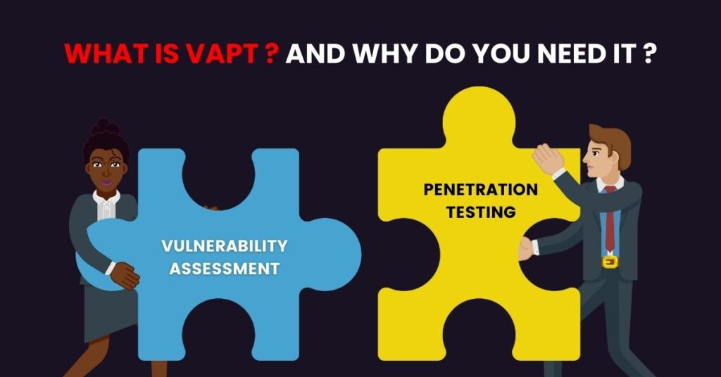 Image showing "what is VAPT and why do you need it ?