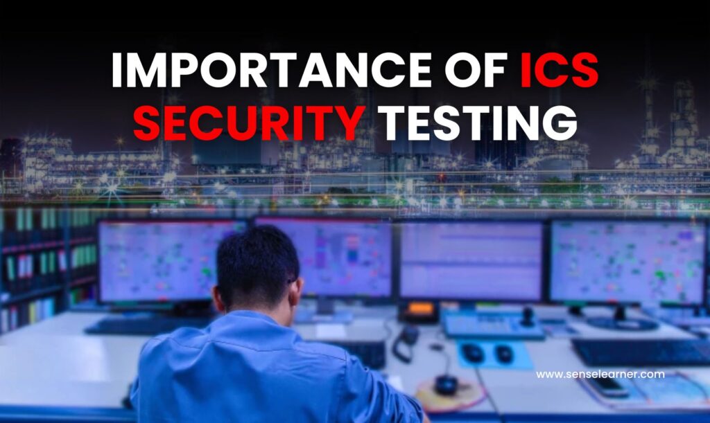 Picture Showing "Importance of ICS Security Testing"