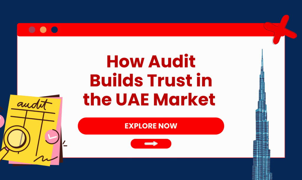 Image showing "How Audit Builds Trust in the UAE Market"