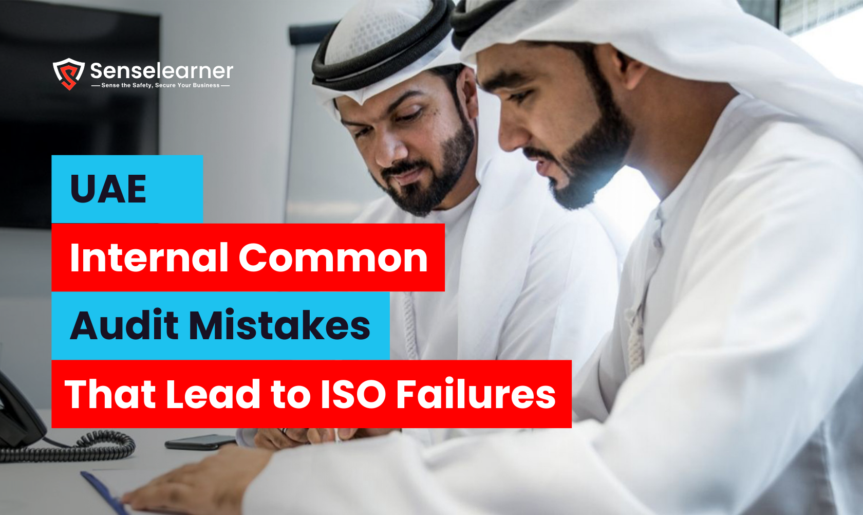UAE Internal Common Audit Mistakes That Lead to ISO Failures